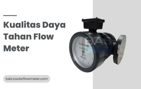 article Ketahui Kualitas Daya Tahan Flow Meter cover thumbnail