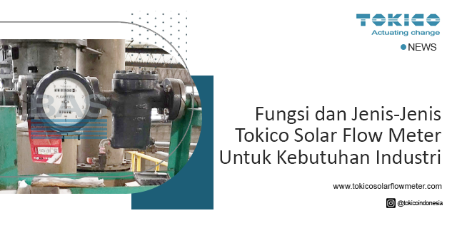 article Fungsi dan Jenis-Jenis Tokico Solar Flow Meter Untuk Kebutuhan Industri cover thumbnail