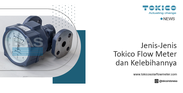 article Jenis-Jenis Tokico Flow Meter dan Kelebihannya cover thumbnail