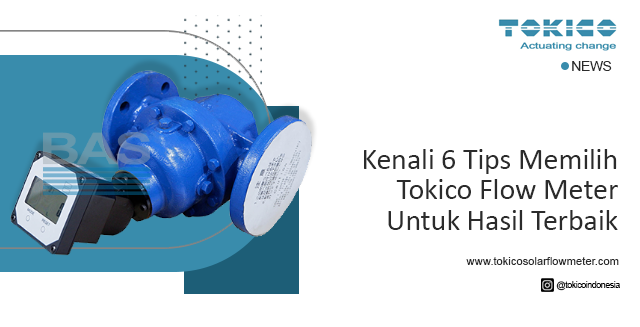 article Kenali 6 Tips Memilih Tokico Flow Meter Untuk Hasil Terbaik cover thumbnail