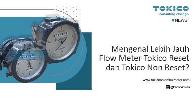 article Mengenal Lebih Jauh Flow Meter Tokico Reset dan Tokico Non Reset? cover thumbnail
