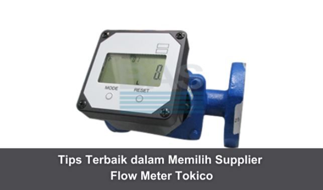 article Tips Terbaik dalam Memilih Supplier Flow Meter Tokico cover thumbnail