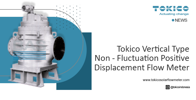 article Tokico Vertical Type Non - Fluctuation Positive Displacement Flow Meter cover thumbnail